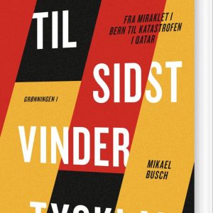 Og Til Sidst Vinder Tyskland - Mikael Busch - Bog