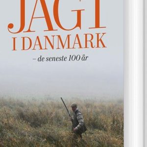 Jagt I Danmark - De Sidste 100 år - Thorkild Ellerbæk - Bog