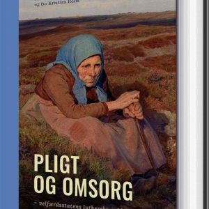 Pligt Og Omsorg - Nina Javette Koefoed - Bog