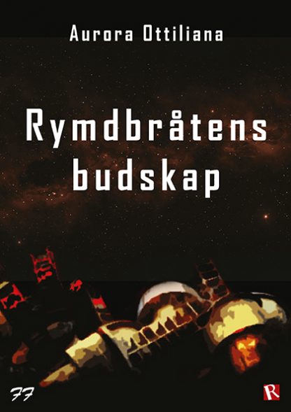 Rymdbråtens budskap