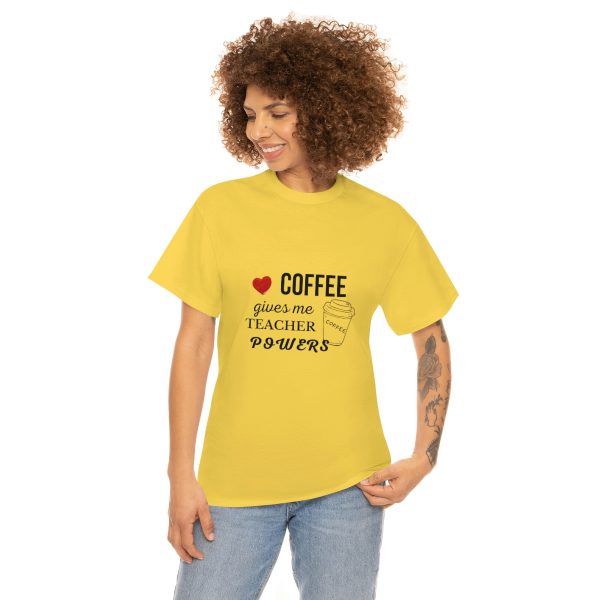 Coffee Gives Me Teacher Powers - Unisex Heavy Cotton Tee - Image 3