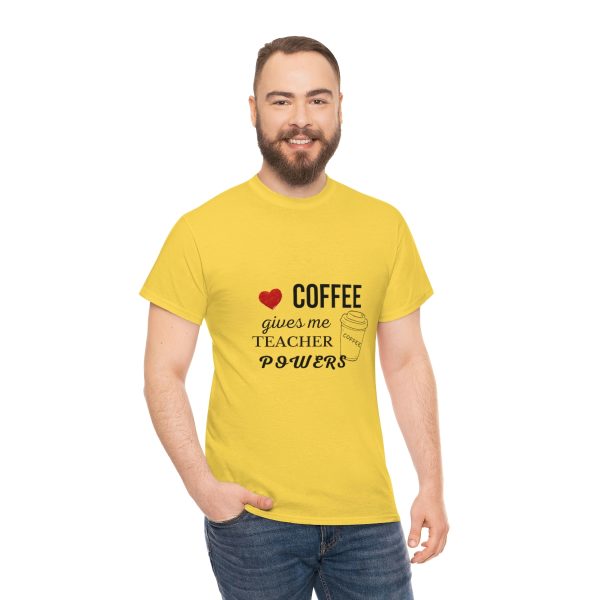 Coffee Gives Me Teacher Powers - Unisex Heavy Cotton Tee - Image 5