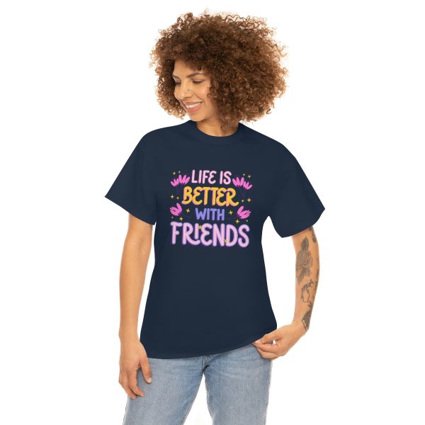 Life is better with friends - Unisex Heavy Cotton Tee - Image 2