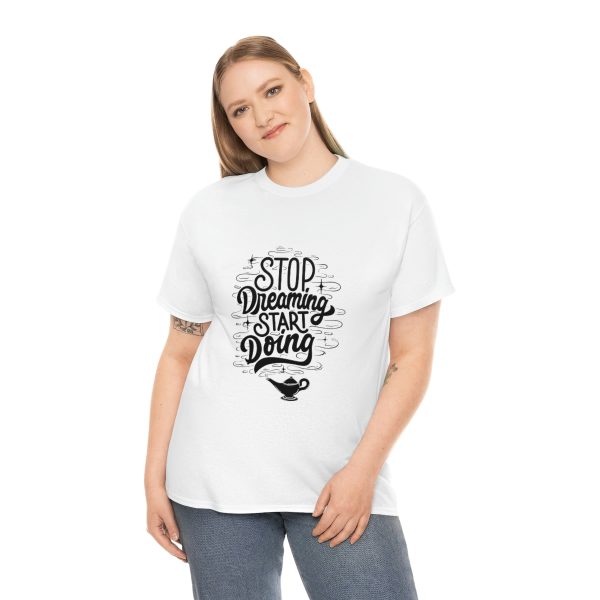 Stop dreaming start doing - Unisex Heavy Cotton Tee - Image 11