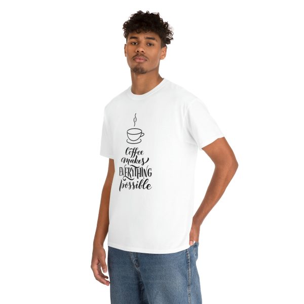 Coffee makes everyting possible - Unisex Heavy Cotton Tee - Image 13