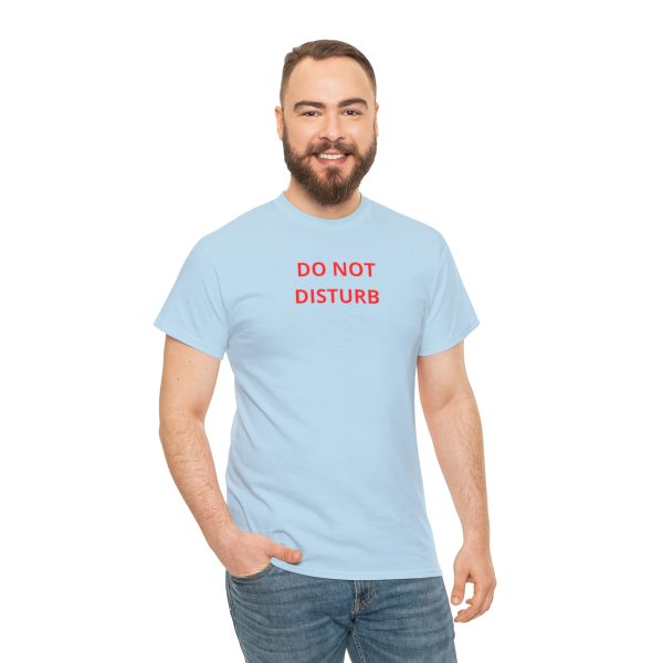 Do Not Disturb - Unisex Heavy Cotton Tee - Image 66