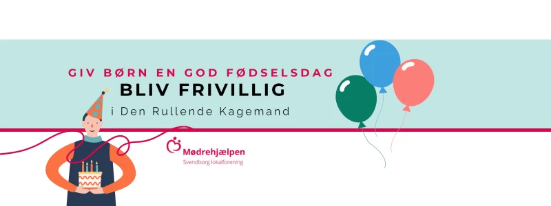 Giv børn en god fødselsdag – bliv frivillig i Den Rullende Kagemand