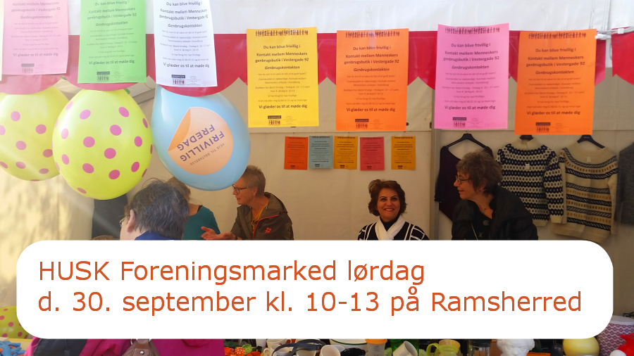 HUSK Foreningsmarked lørdag d. 30. september kl. 10-13 på Ramsherred