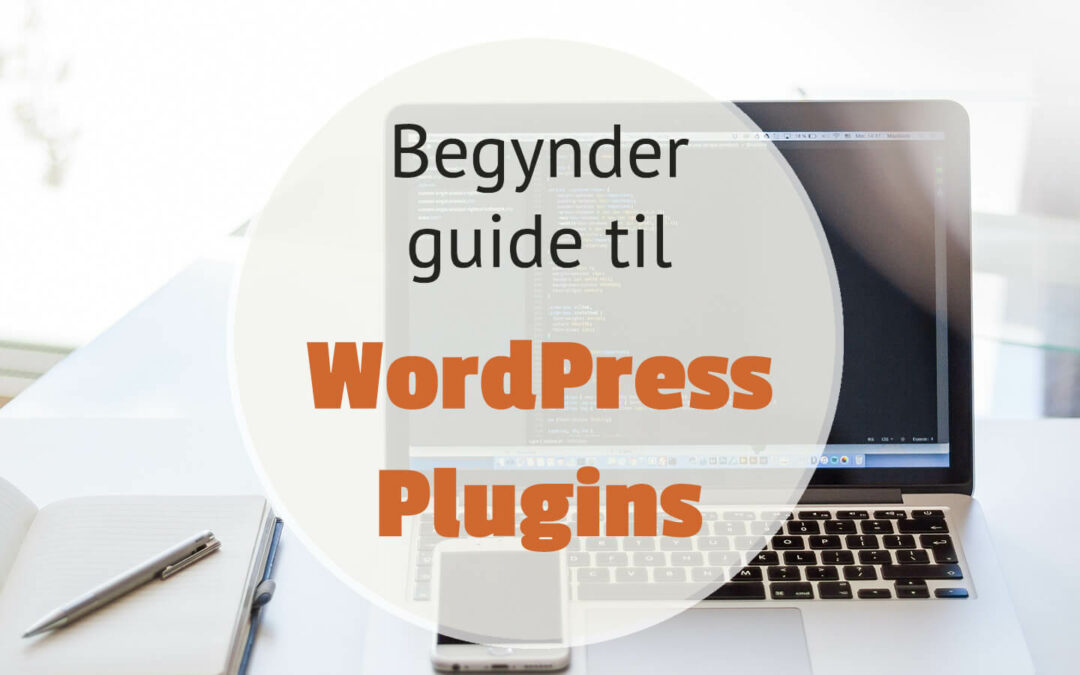 Begynder guide til WordPress plugins