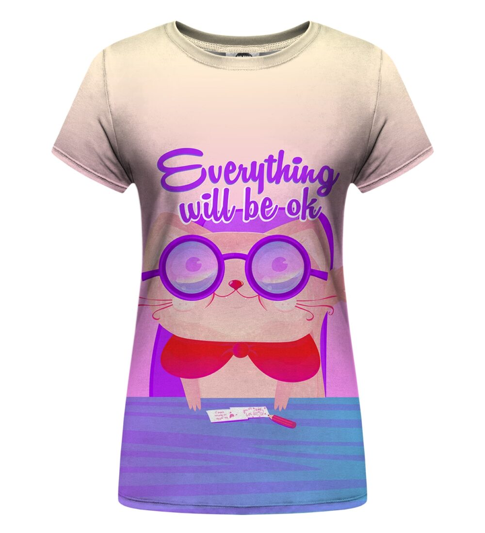 Everything Will Be OK Womens t-shirt