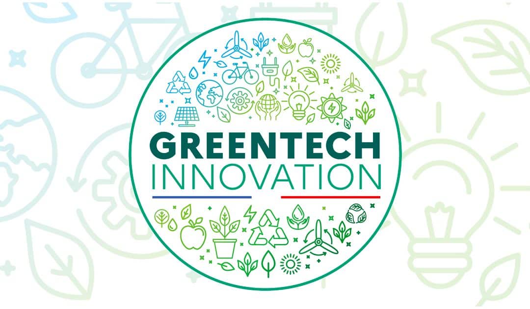 Tout savoir sur le Label Greentech Innovation