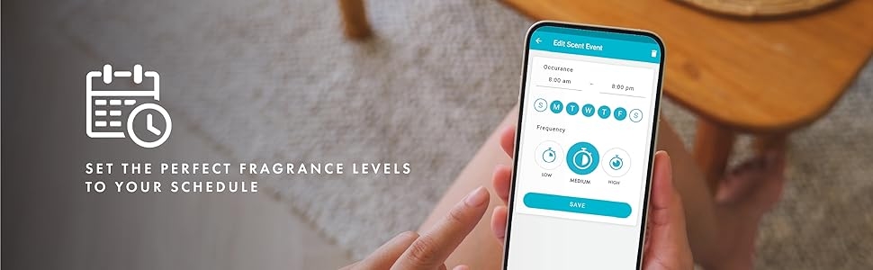 set the perfect fragrance levels to your schedule