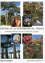 Tropical & subtropical trees : a worldwide encyclopaedic guide