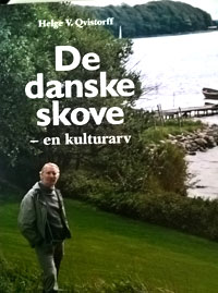 De danske skove : en kulturarv Af Helge V. Qvistorff (2001)