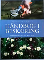 Håndbog i beskæring. C.Brickell, D.Joyce, J.Poulsen. Politikens Forlag, 2006