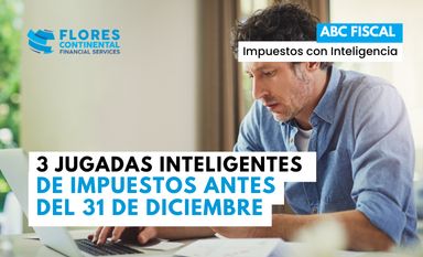Finaliza el 2025 con fuerza: 3 movimientos fiscales inteligentes antes del 31 de diciembre