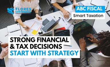 Strong Financial & Tax Decisions Start With Strategy