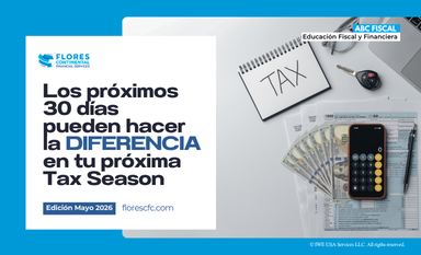 Los próximos 30 días pueden hacer la diferencia en tu próxima Temporada de Impuestos