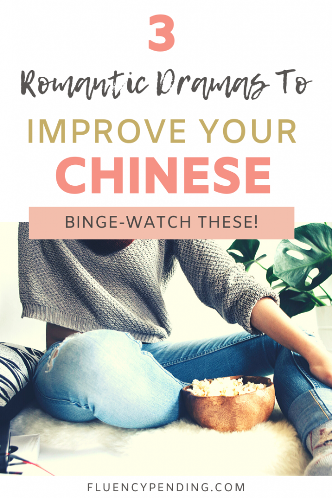 3 Romantic Dramas to Improve Your Mandarin Chinese