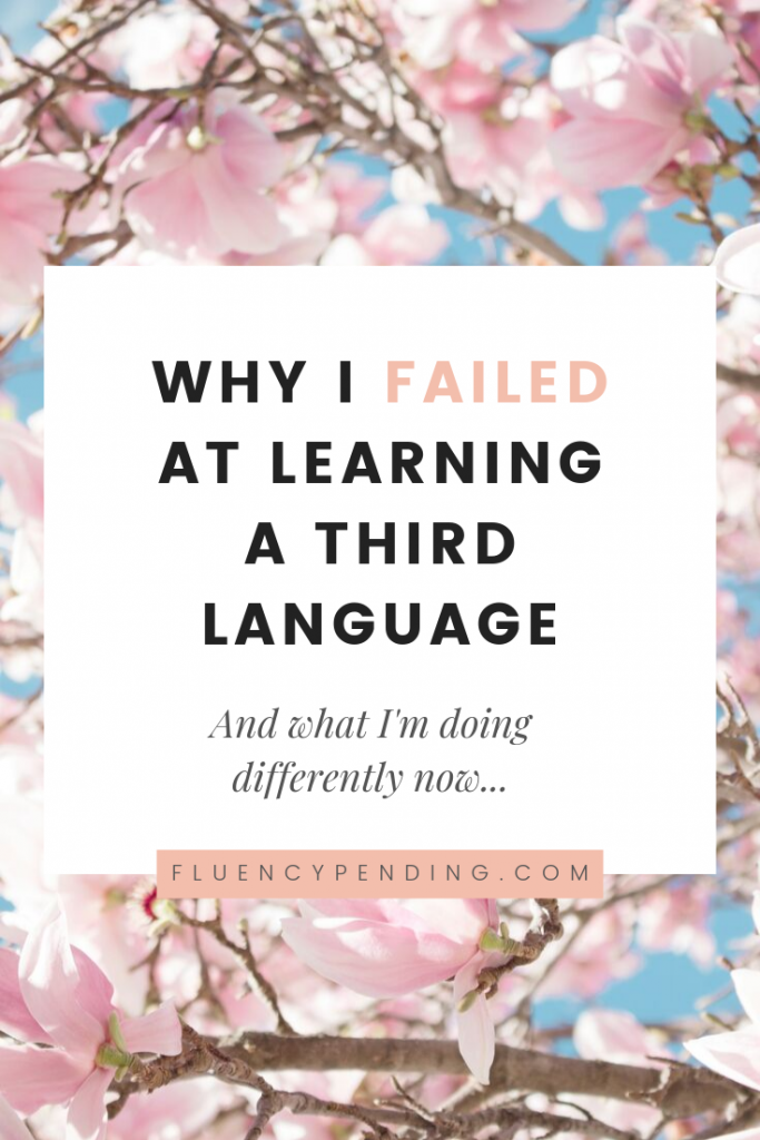 Why I failed at language learning Why I failed at language learning