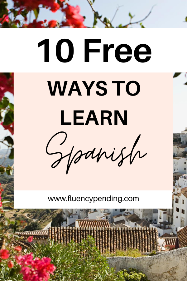 10 Free Ways to Learn Spanish