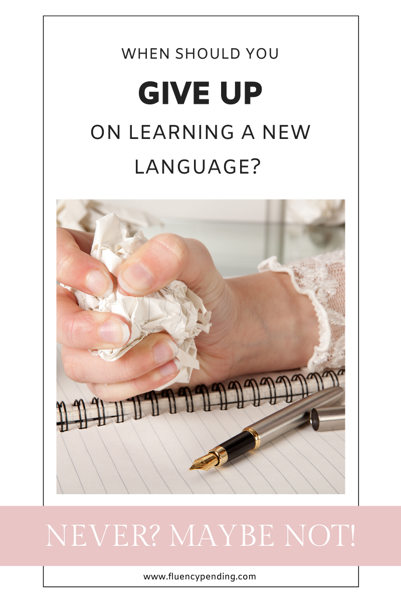 When Should You Give Up on Learning a New Language_