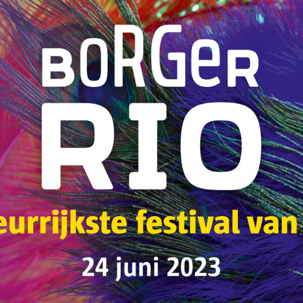 Borgerrio: hét kleurrijkste stadsfestival!