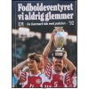 Rasmus Bech - Fodboldeventyret vi aldrig glemmer