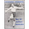 Henning Enoksen - Nej til million-kontrakt