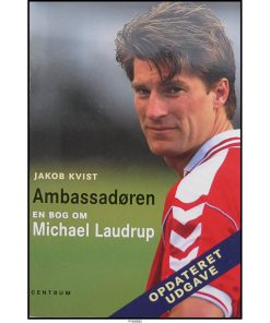 Michael Laudrup - Ambassadøren (opdateret udgave)