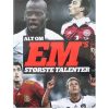 Alt om EM's største talenter