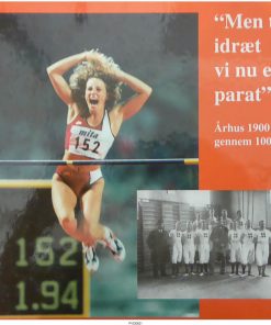Men til idræt er vi nu klar - Århus 1900 - 100 år
