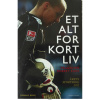 Et alt for kort liv (nedsat)