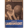 Arne Sørensen - Vejen til landsholdet