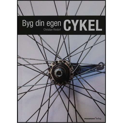 Byg din egen cykel af Christian Rindorf