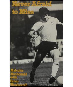 Never Afraid to Miss - Malcolm Macdonald