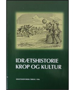 Idrætshistorisk årbog 1996 - Idrætshistorie, krop og kultur.