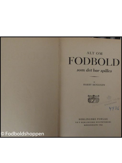 HARRY BENDIXEN – ALT OM FODBOLD