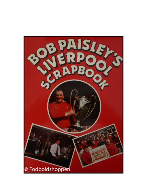 Bob Paisley's Liverpool Scrapbook