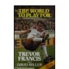 Trevor Francis - The world to play for