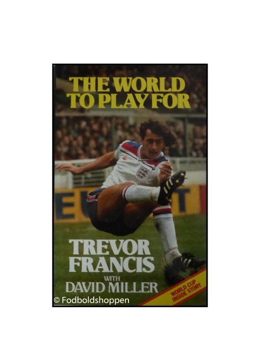 Trevor Francis - The world to play for