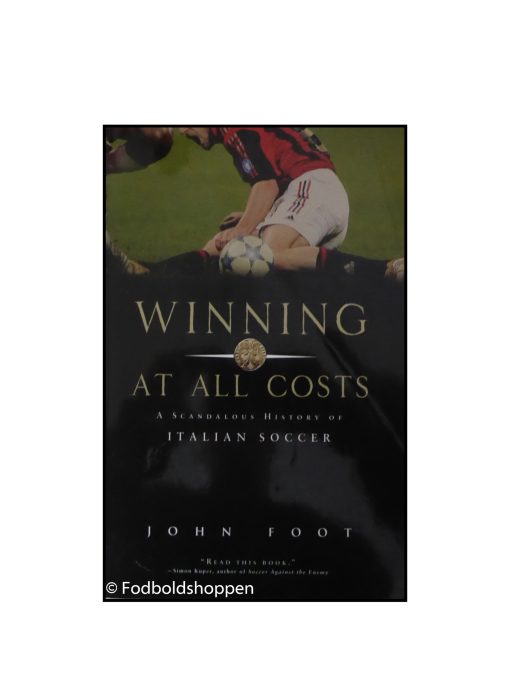 Winning at All Costs: A Scandalous History of Italian Soccer