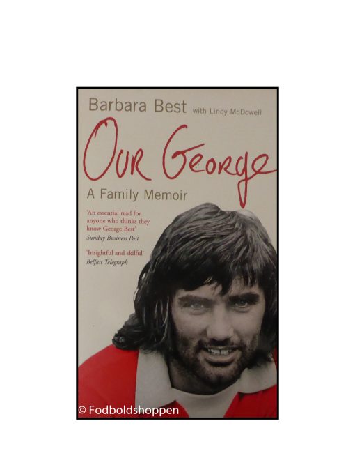 Our George A Family Memoir of George Best Barbara Best