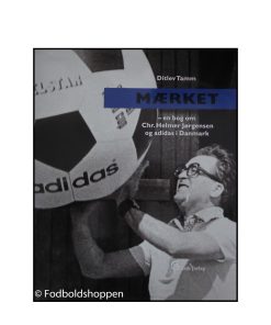 Mærket - En bog om Chr. Helmer Jørgensen og adidas i Danmark