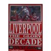 Liverpool: The Glory Decade, 1980-1990