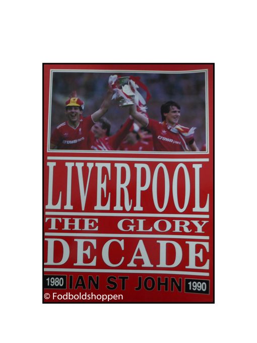 Liverpool: The Glory Decade, 1980-1990