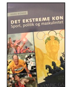 Det ekstreme køn - Sport, politik og maskulinitet