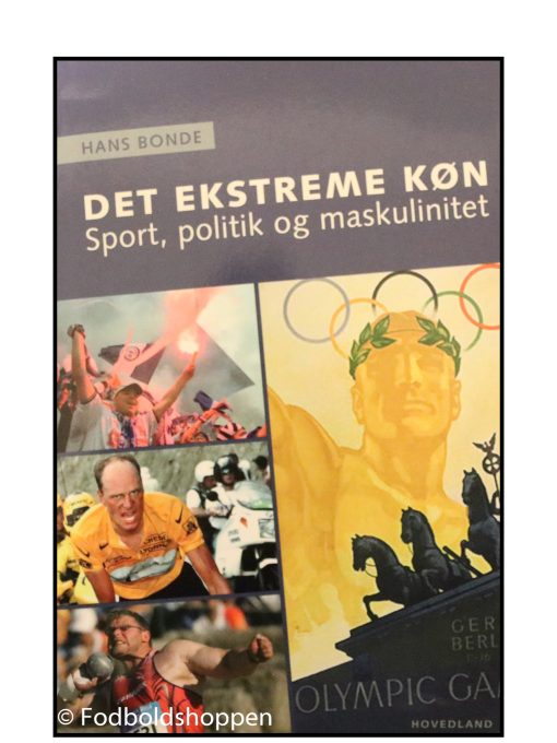 Det ekstreme køn - Sport, politik og maskulinitet