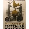 The Biography of Tottenham Hotspur