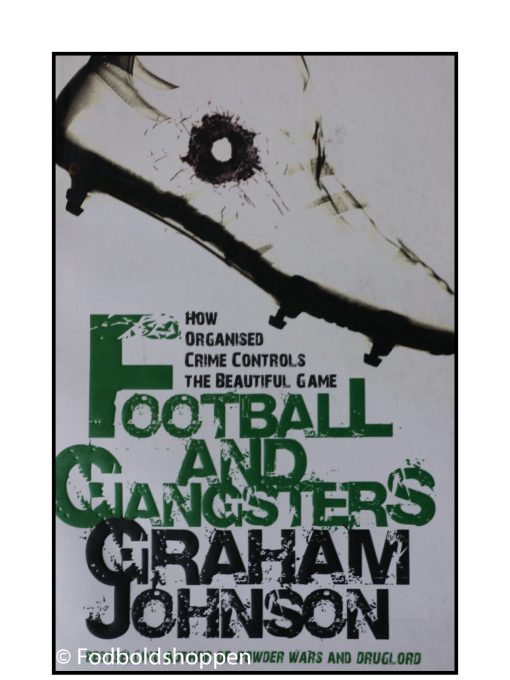 Football and Gangsters: How Organised Crime Controls the Beautiful Game